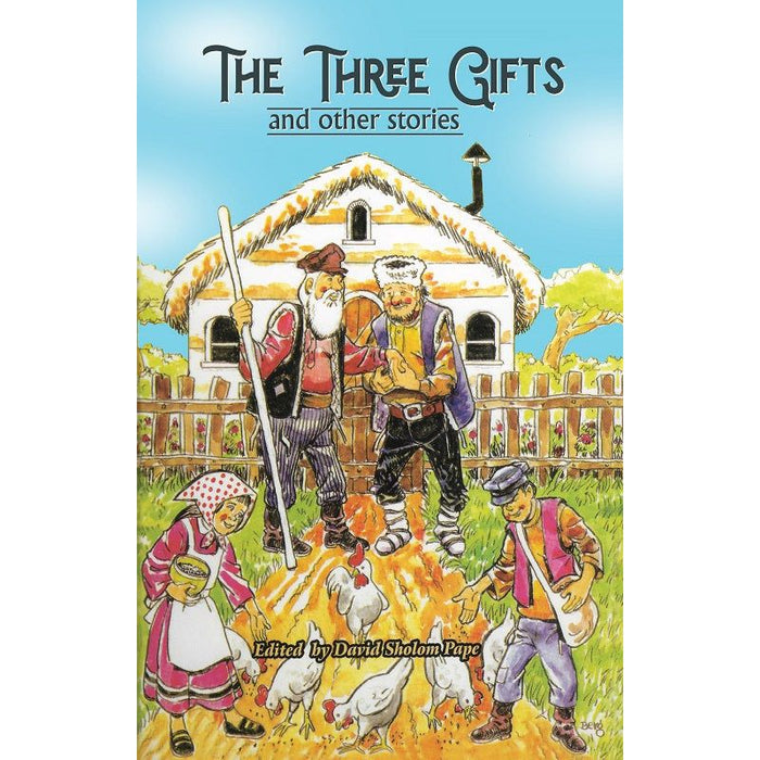 The Three Gifts and other stories By Dovid Sholom Pape Ages 7-10 A Hachai Book