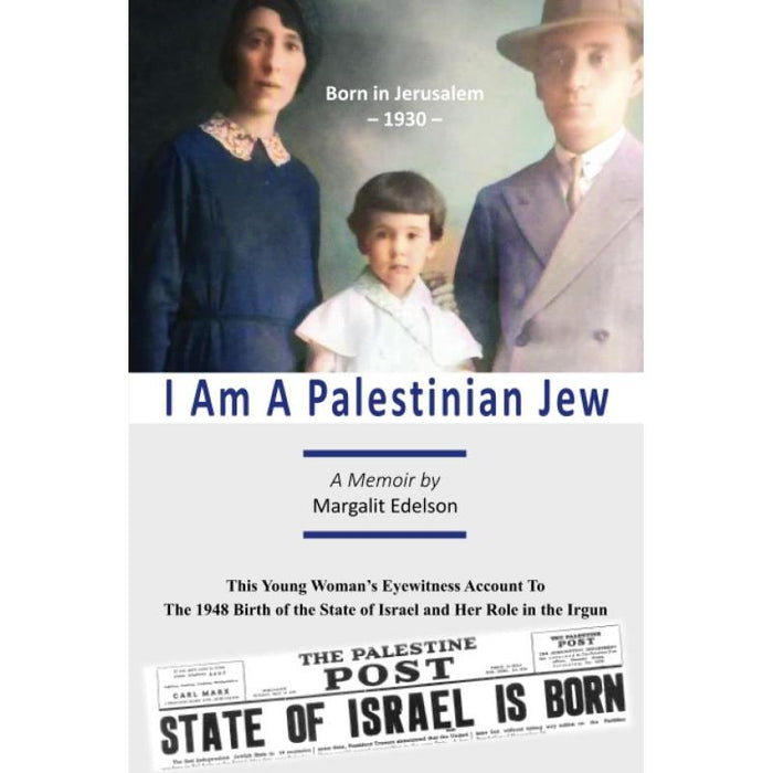 I Am A Palestinian Jew A Memoir By Margalit Edelson