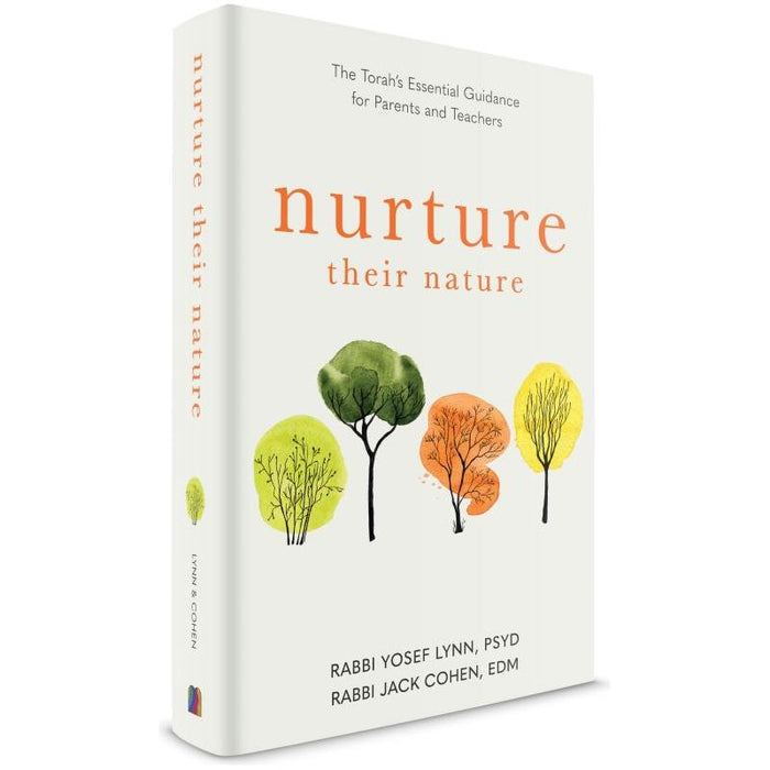 Nurture Their Nature The Torah's Essential Guidance For Parents And Teachers