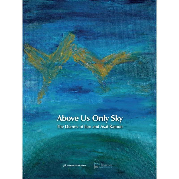 PRE-ORDER Above us only Sky: The Diaries of Ilan and Asaf Ramon