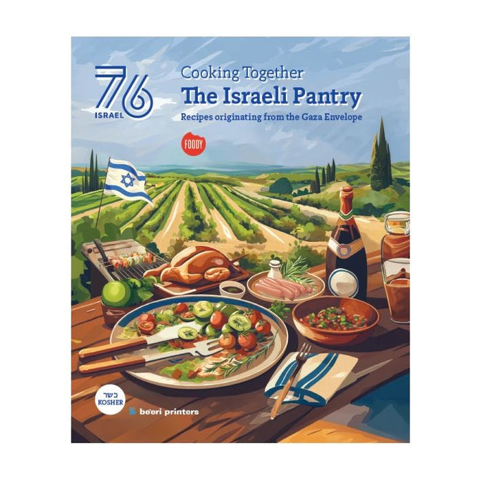 Cooking Together – The Israeli Pantry Recipes originating from the Gaza Envelope