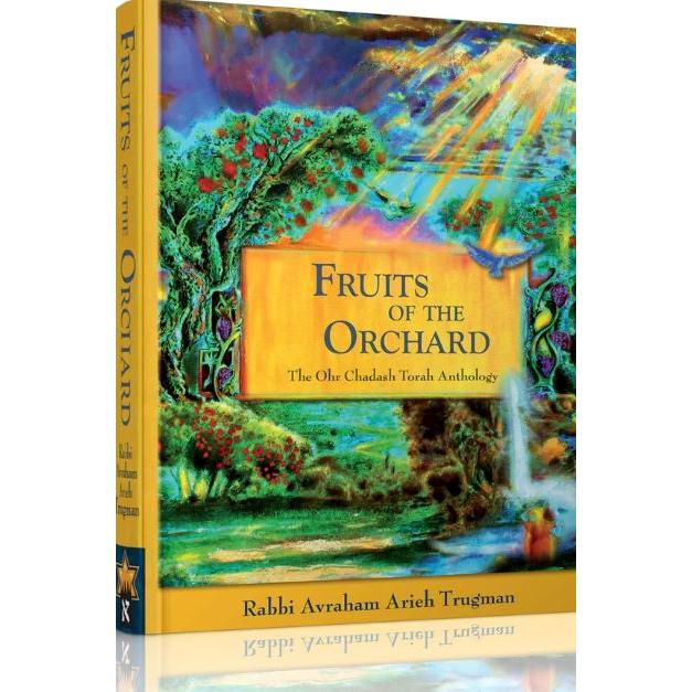 Fruits of the Orchard By Avraham Arieh Trugman