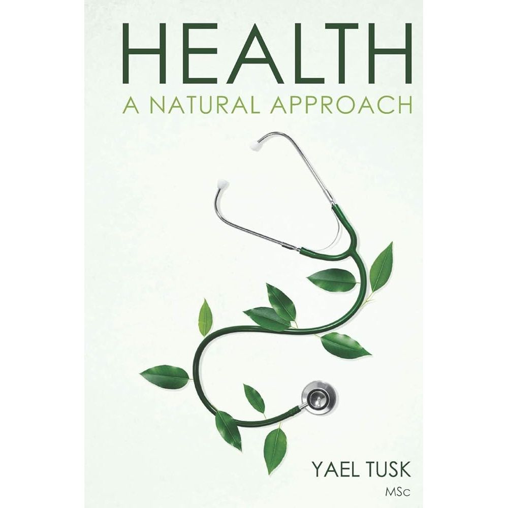 Health: A Natural Approach By Yael Tusk — IsraelBookShop