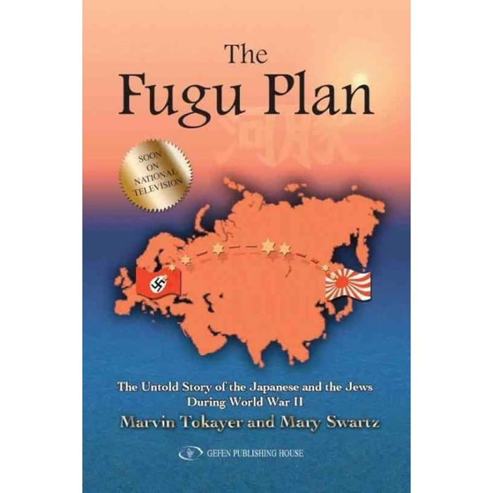 The Fugu Plan: The Untold Story Of The Japanese And The Jews During World War II cover image