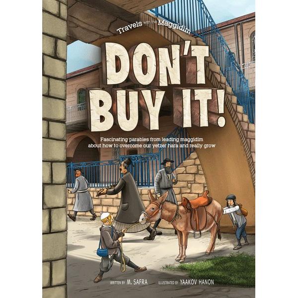 Don't Buy It! parables from leading maggidim about how to overcome our yetzer hara & grow