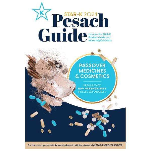 5784  Star-K Passover 2024 Directory Medicine & Cosmetics By Rabbi Bess