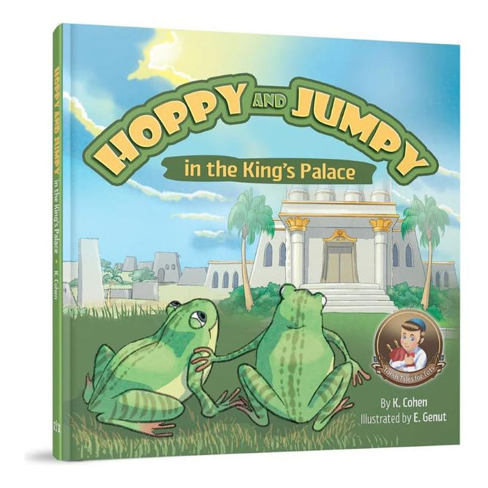 Hoppy and Jumpy in the King's Palace By K. Cohen