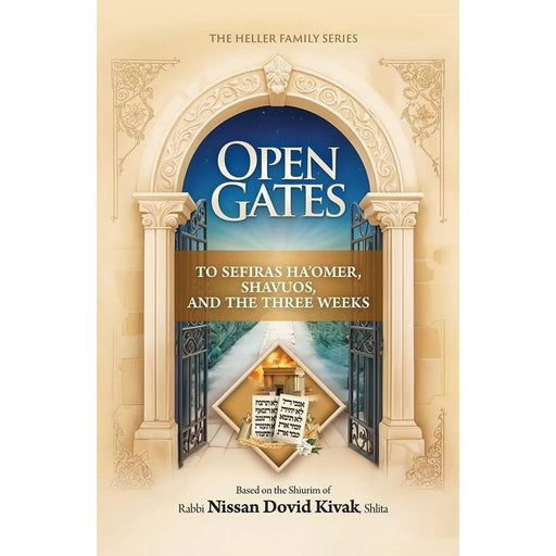 Open Gates To Sefiras Ha'omer, Shavuos, and the Three Weeks cover image