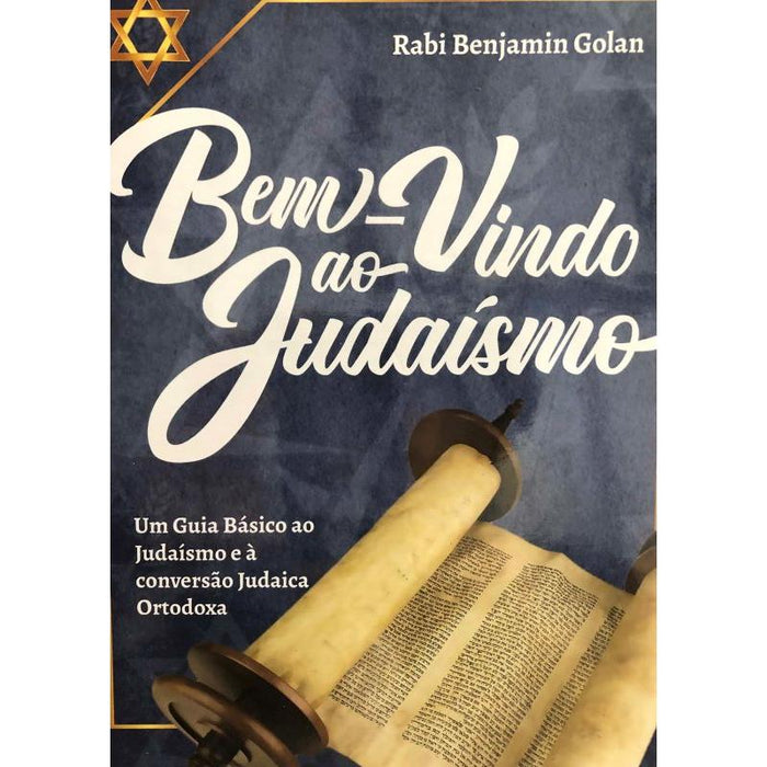 Benu-Vindo Ao Judaísmo Welcome To Judaism The Ultimate Guide by Rabbi Benjamin Golan Portuguese