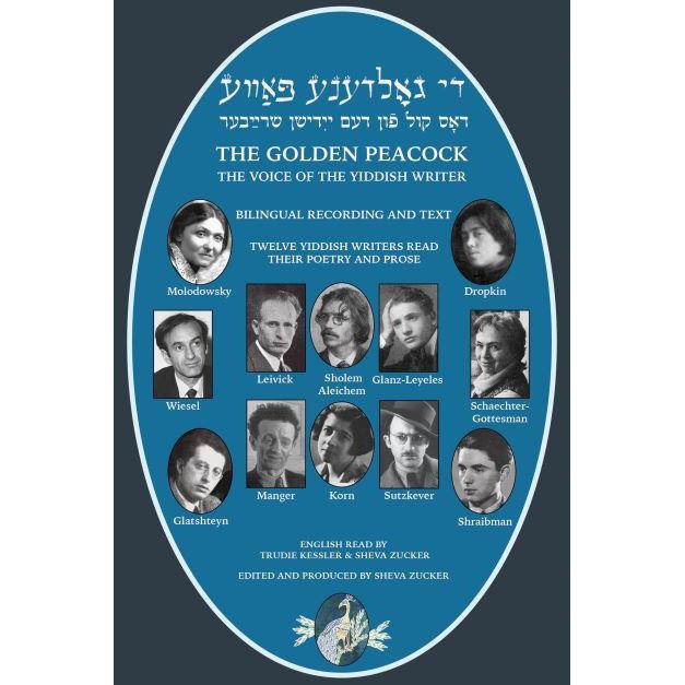 Die Goldene Pave - THE GOLDEN PEACOCK The Voice of the Yiddish Writer BILINGUAL Yiddish English