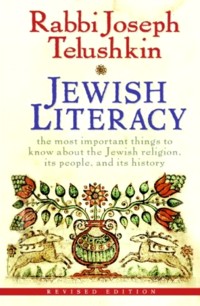 Jewish Literacy. By Rabbi Telushkin