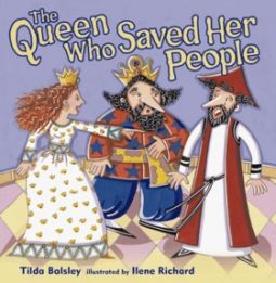 The Queen Who Saved Her People. By Tilda Balsley - Children's Purim Book