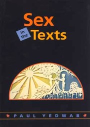 Sex in the Texts by Paul Yedwab