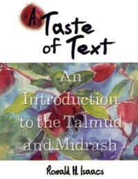A Taste of Text - An Introduction to Talmud and Midrash by Ronald Isaacs