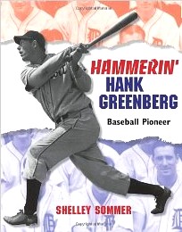 Hammerin' Hank Greenberg: Baseball Pioneer. By Shelley Sommer