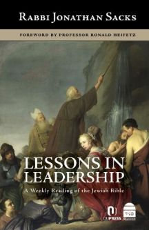 Lessons in Leadership: A Weekly Reading of the Jewish Bible, By Rabbi Jonathan Sacks