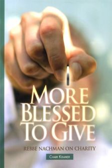 More Blessed to Give: Rebbe Nachman on Charity, By Chaim Kramer