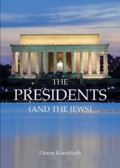 The Presidents (and the Jews) by Doron Kornbluth