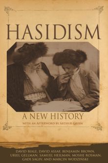 Hasidism: A New History David Biale, David Assaf, Benjamin Brown, Uriel Gellman, Samuel Heilman, Mos