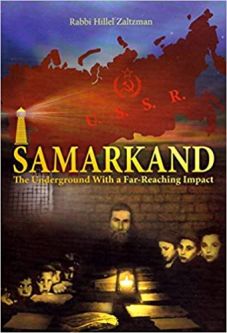 Samarkand The Underground With A Far-Reaching Impact By Rabbi Hillel Zaltzman