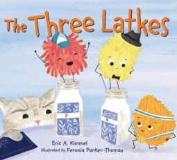 The Three Latkes by Eric A. Kimmel, Feronia Parker-Thomas (Illustrator) 6-7 years old