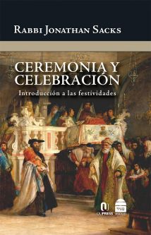 Ceremonia y Celebración By Rabbi Jonathan Sacks Spanish Edition