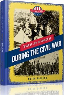 Jewish Life in America: During the Civil War By Meish GoldishLevel S / Grade 4-5
