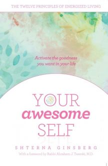 Your Awesome Self Activate the Goodness You Want in your LifeBy Shterna Ginzberg