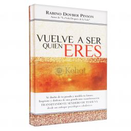 Vuelve a Ser Quien Eres Reclaiming the Self On the Pathway of Teshuvah by Rabbi D. Pinson Spanish