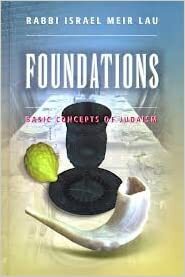 Foundations Basic Concepts of Judaism Rabbi Lau