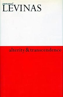 Alterity and Transcendence By Emmanuel Levinas Columbia UNI PRESS 2021