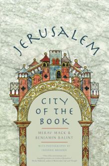 Jerusalem: City of the Book by by Merav Mack , Benjamin Balint, Frédéric Brenner