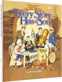 Every Story Has a Soul A Yom Kippur Children's book By Shmuel Blitz Ages 5-8 years