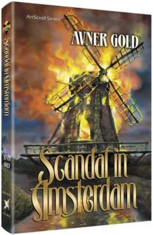 Scandal in Amsterdam A Historical Novel by Avner Gold  1683-1684