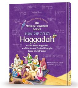 The Weekly Parashah Series Haggadah Family Edition An Illustrated Haggadah - and the story of Yetzia