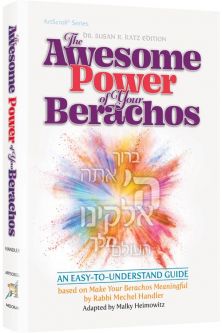 The Awesome Power of Your Berachos By Malky Heimowitz & Rabbi Mechel Handler