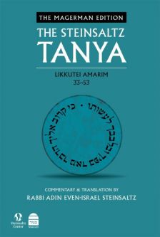 The Steinsaltz Tanya V2: Likkutei Amarim 33-53 Author: Rabbi Adin Even-Israel Steinsaltz