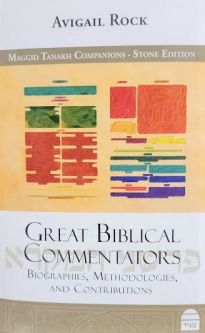 Great Biblical Commentators Biographies, Methodologies and Contributions By Dr. Avigail Rock