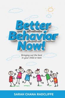 Better Behavior Now! By  Sarah Chana Radcliffe