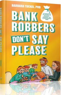 Bank Robbers Don't Say Please By Barbara Tuckel