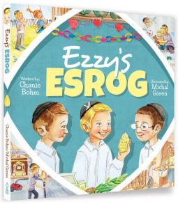 Ezzy's Esrog by Chanie Bohm & Michal Goren (Illustrations)