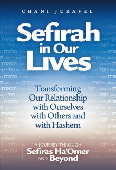 Sefirah in Our Lives A Journey Through Sefiras Ha'omer And Beyond By Chani Juravel