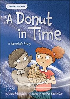 A Donut in Time A Hanukkah Story By Elana Rubinstein Ages 8-10 Grade 3-4