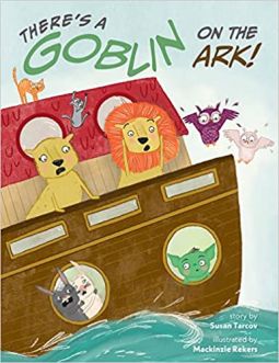 There's a Goblin on the Ark By Susan Tarkov