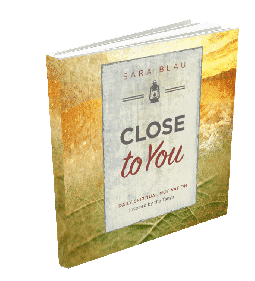CLOSE TO YOU by Sara Blau Daily Spiritual Motivation Inspired  by the Tanya