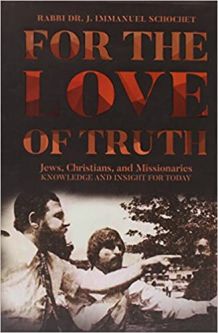 For the Love of Truth By  Rabbi Dr. Immanuel Schochet