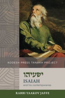 Isaiah and His Contemporaries by Rabbi Yaakov Jaffe (Maimo)