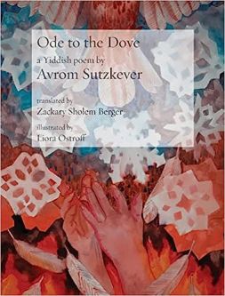 Ode to the Dove: A Yiddish poem by Abraham Sutzkever Bilingual Edition Jewish Poetry Project