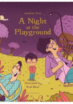 A Night at the Playground By Jonathan Yavin & Aviel Basil