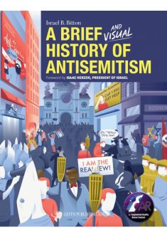 A Brief and Visual History of Anti-Semitism By Israel B. Bitton
